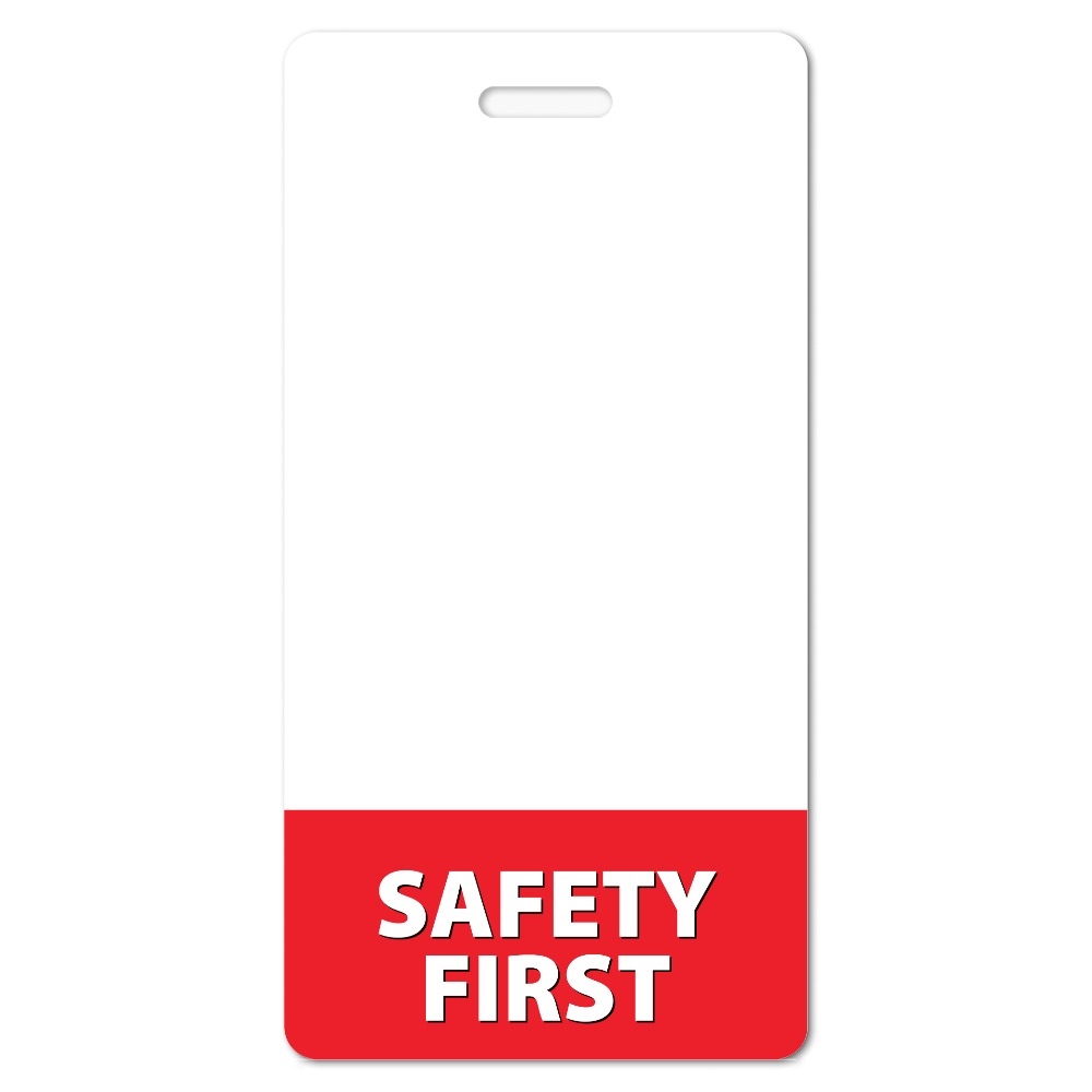 Blank white vertical SAFETY FIRST badge buddy with red bottom band and bold white text, top slot