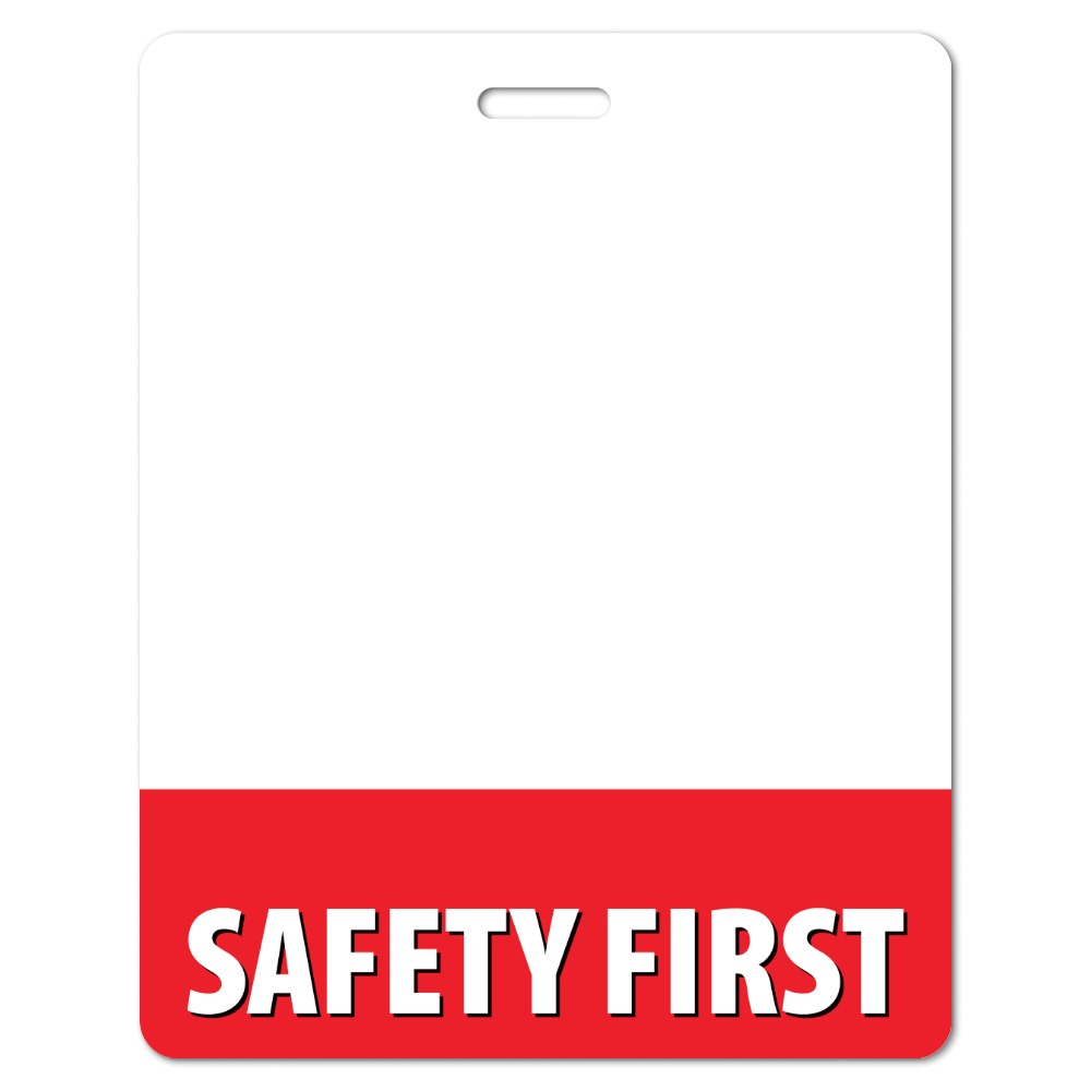 Blank white portrait SAFETY FIRST badge buddy with red bottom band and bold white text, top slot