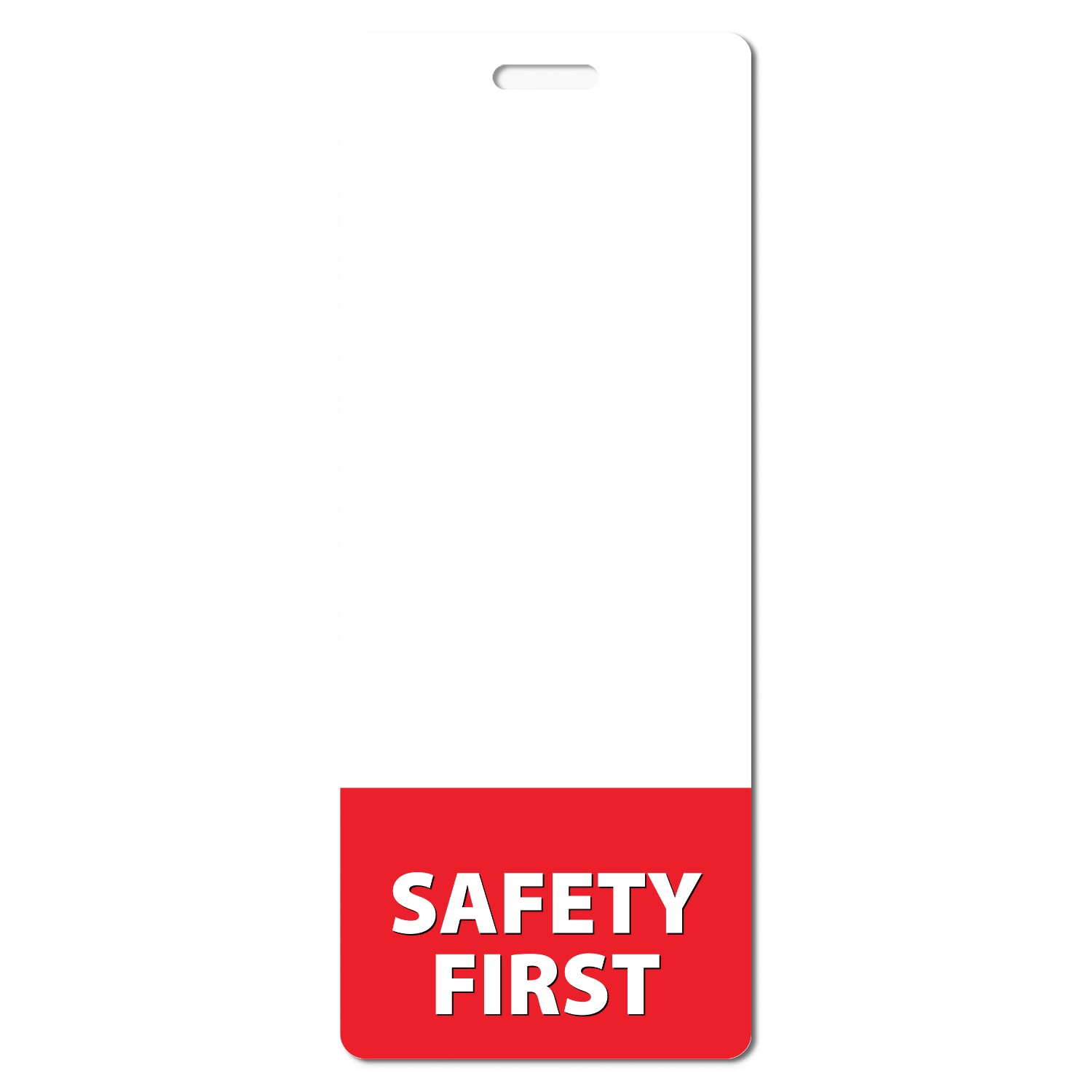 Tall narrow SAFETY FIRST badge buddy with white top, red bottom band and bold white text, slot at top